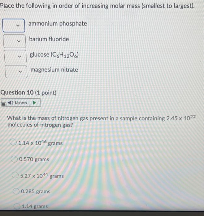 Solved Place the following in order of increasing molar mass