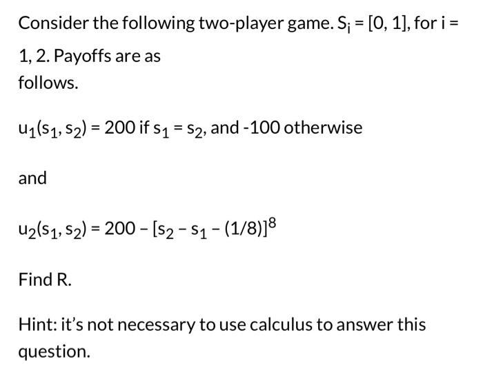 Consider The Following Two-player Game. S; = [0, 1], | Chegg.com