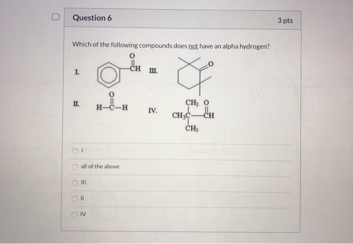Solved Question 6 3 pts Which of the following compounds | Chegg.com