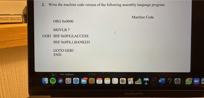 Solved 2. Write the machine code version of the following | Chegg.com