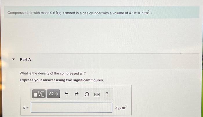 Solved Compressed air with mass 9.6 kg is stored in a gas | Chegg.com