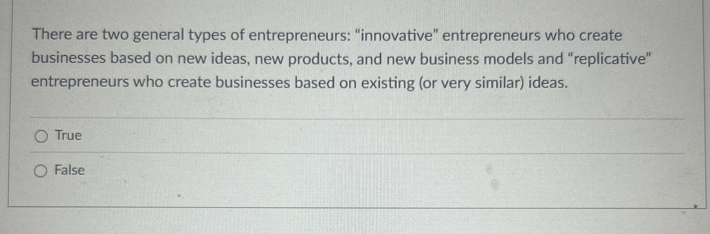 Solved There are two general types of entrepreneurs: | Chegg.com