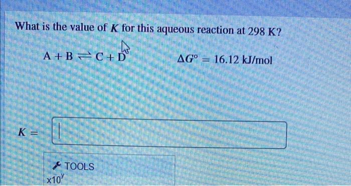 Solved What is the value of K for this aqueous reaction at | Chegg.com