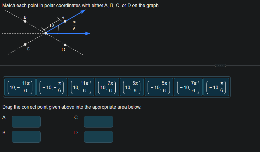 Solved {:(10,-11π6)](-10,-π6)Drag the correct point given | Chegg.com