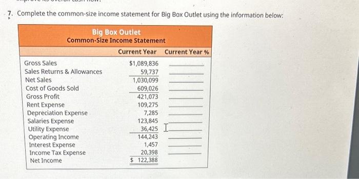 Solved 7. Complete the common-size income statement for Big | Chegg.com