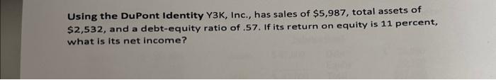 Solved Using the DuPont Identity Y3K, Inc., has sales of | Chegg.com