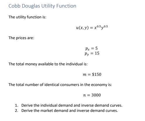 Solved Cobb Douglas Utility Function The utility function | Chegg.com