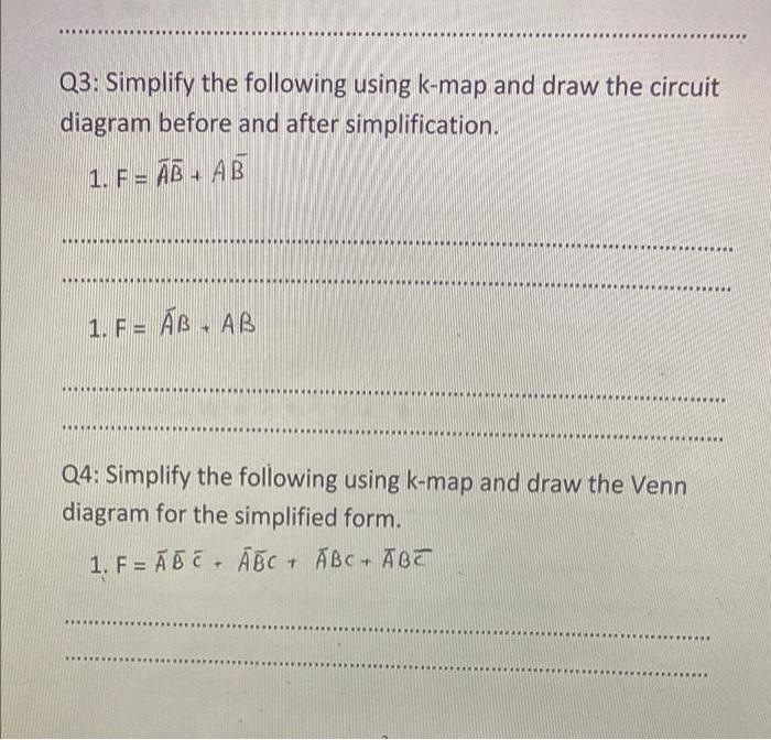 Solved Q3: Simplify the following using k-map and draw the | Chegg.com