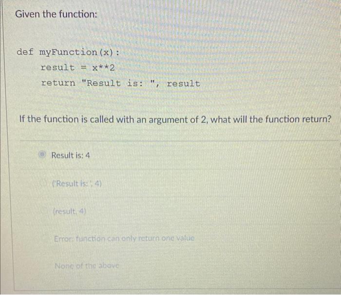 Solved Given The Function: Def MyFunction (x): Result =x∗∗2 | Chegg.com