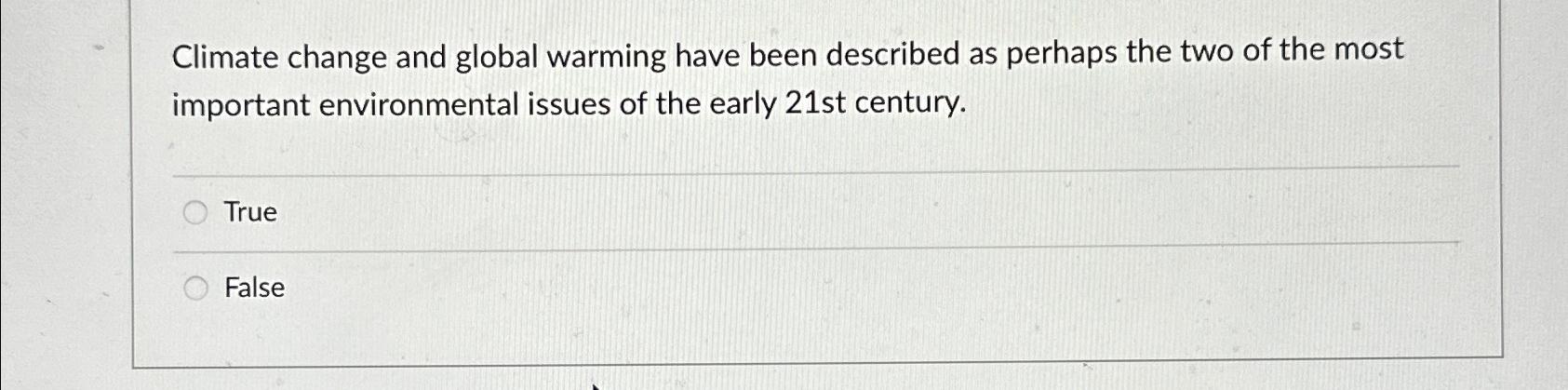 Solved Climate change and global warming have been described | Chegg.com