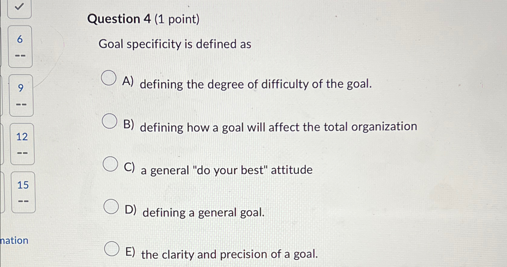 Solved Question 4 (1 ﻿point)Goal specificity is defined asA) | Chegg.com
