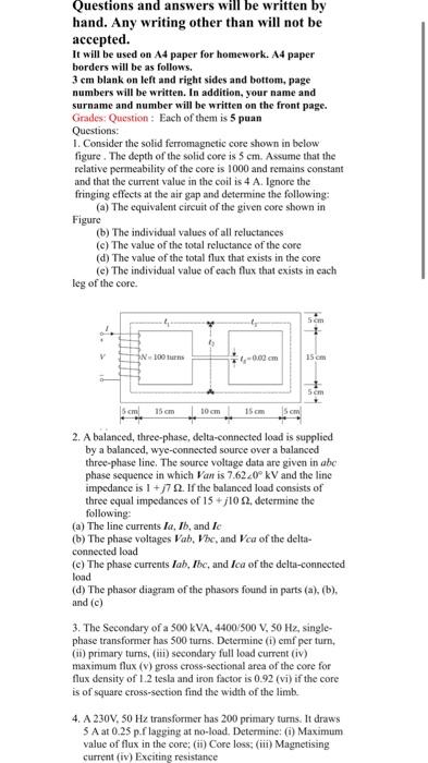 Questions and answers will be written by hand. Any writing other than will not be accepted.
It will be used on A4 paper for h