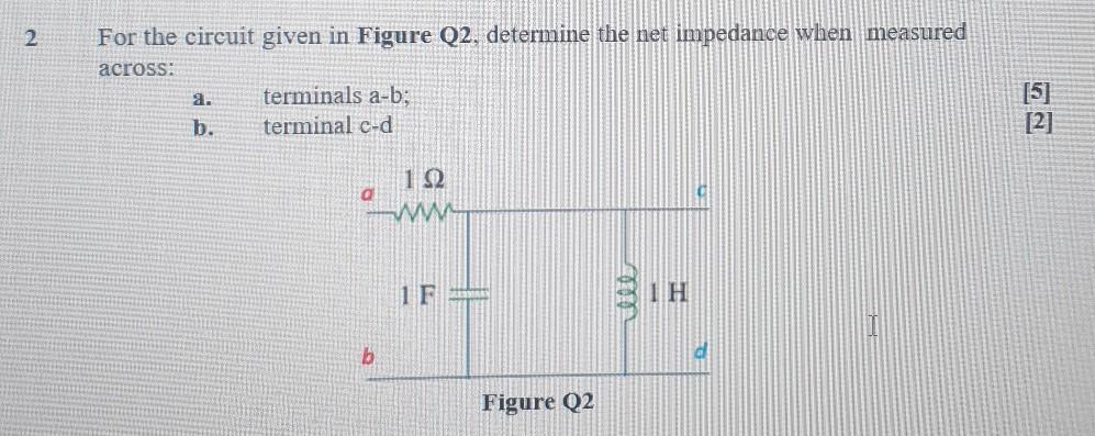 Solved 2 For the circuit given in Figure Q2. determine the | Chegg.com