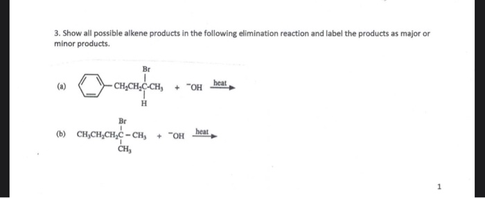 CH3 (a) CH3 -CH=CH-CH2H /Heat A + B Major) (Minor product product