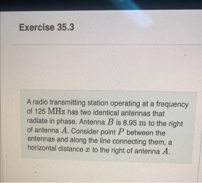Solved Exercise 35.3 A radio transmitting station operating