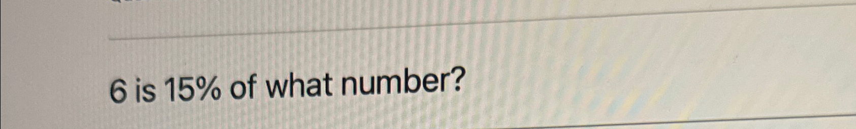 solved-6-is-15-of-what-number-chegg