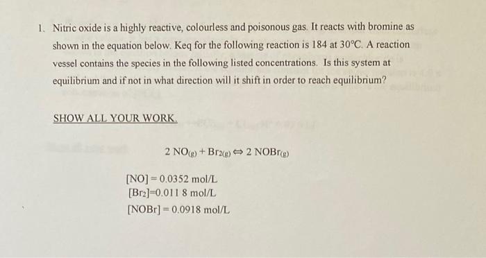 Solved 1. Nitric oxide is a highly reactive, colourless and | Chegg.com