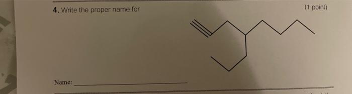 Solved 4. Write the proper name for (1 point) Name: | Chegg.com