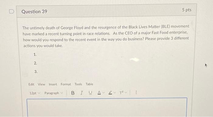 Solved Question 39 5 pts The untimely death of George Floyd | Chegg.com
