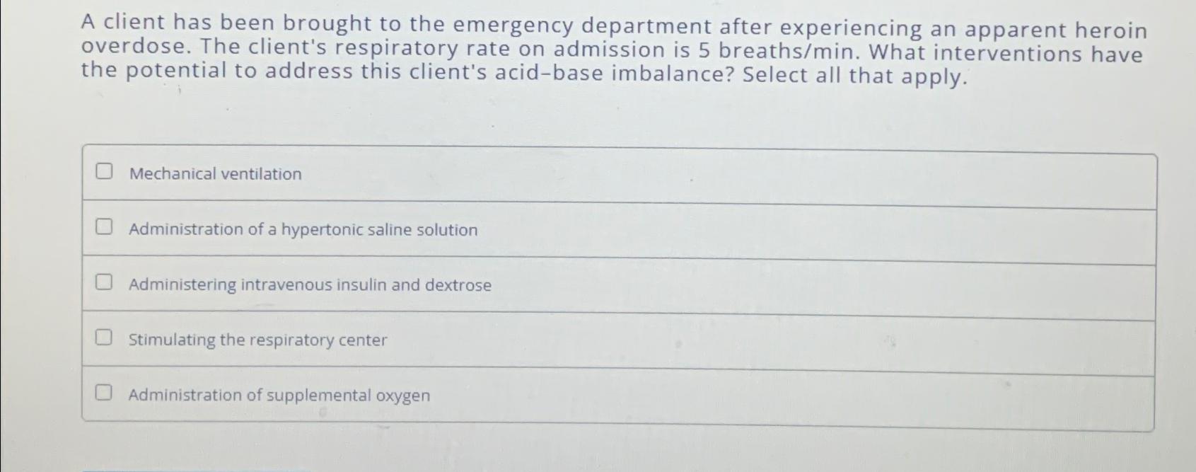 Solved A client has been brought to the emergency department | Chegg.com