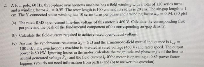 Solved a 2. A four pole, 60 Hz, three-phase synchronous | Chegg.com
