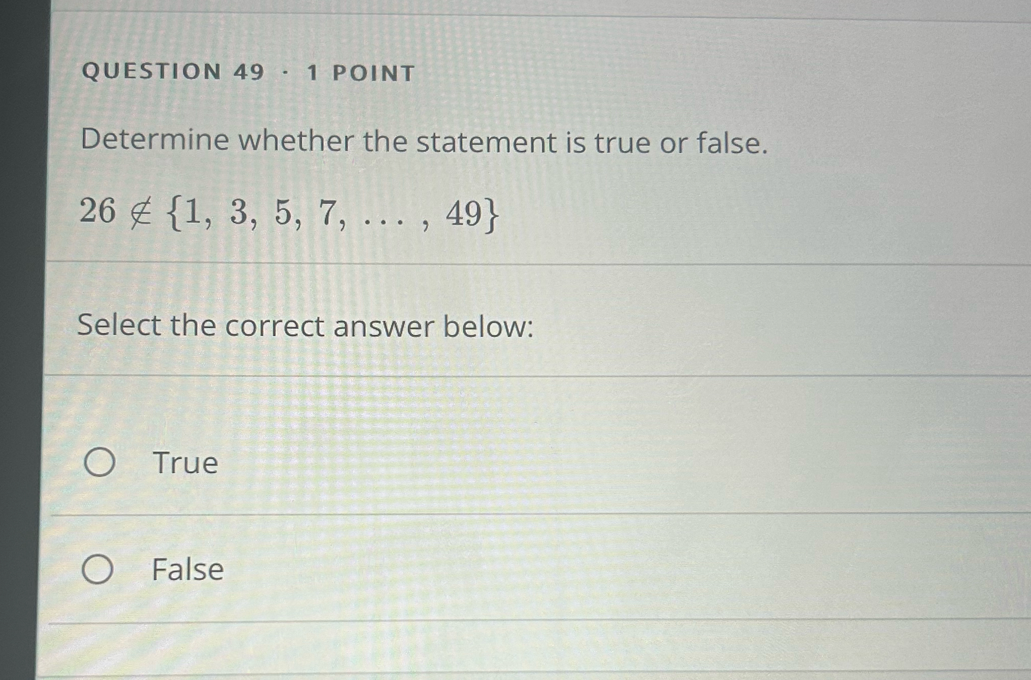 Solved QUESTION 49 - 1 ﻿POINTDetermine whether the statement | Chegg.com