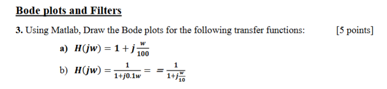 Solved Bode plots and FiltersUsing Matlab, Draw the Bode | Chegg.com