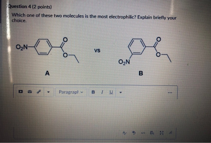 O2n Chemesty Solved Question 4 (2 points) Which one of these two | Chegg.com