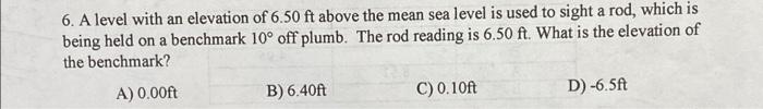 Solved 6. A level with an elevation of 6.50 ft above the | Chegg.com