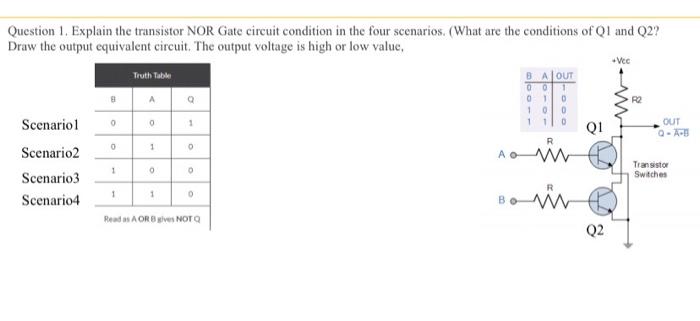 Solved Question 1. Explain the transistor NOR Gate circuit | Chegg.com