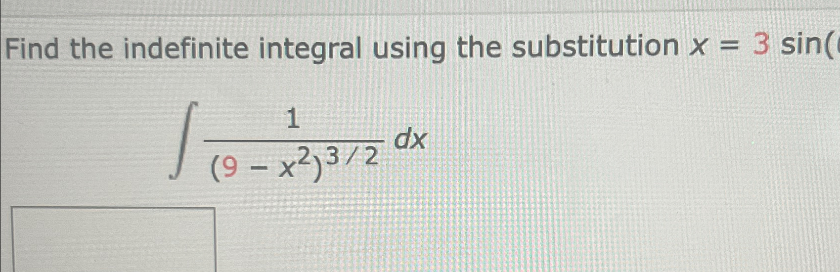Solved Find the indefinite integral using the substitution | Chegg.com