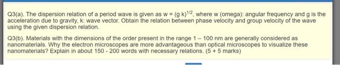 Solved Q3(a). The dispersion relation of a period wave is | Chegg.com