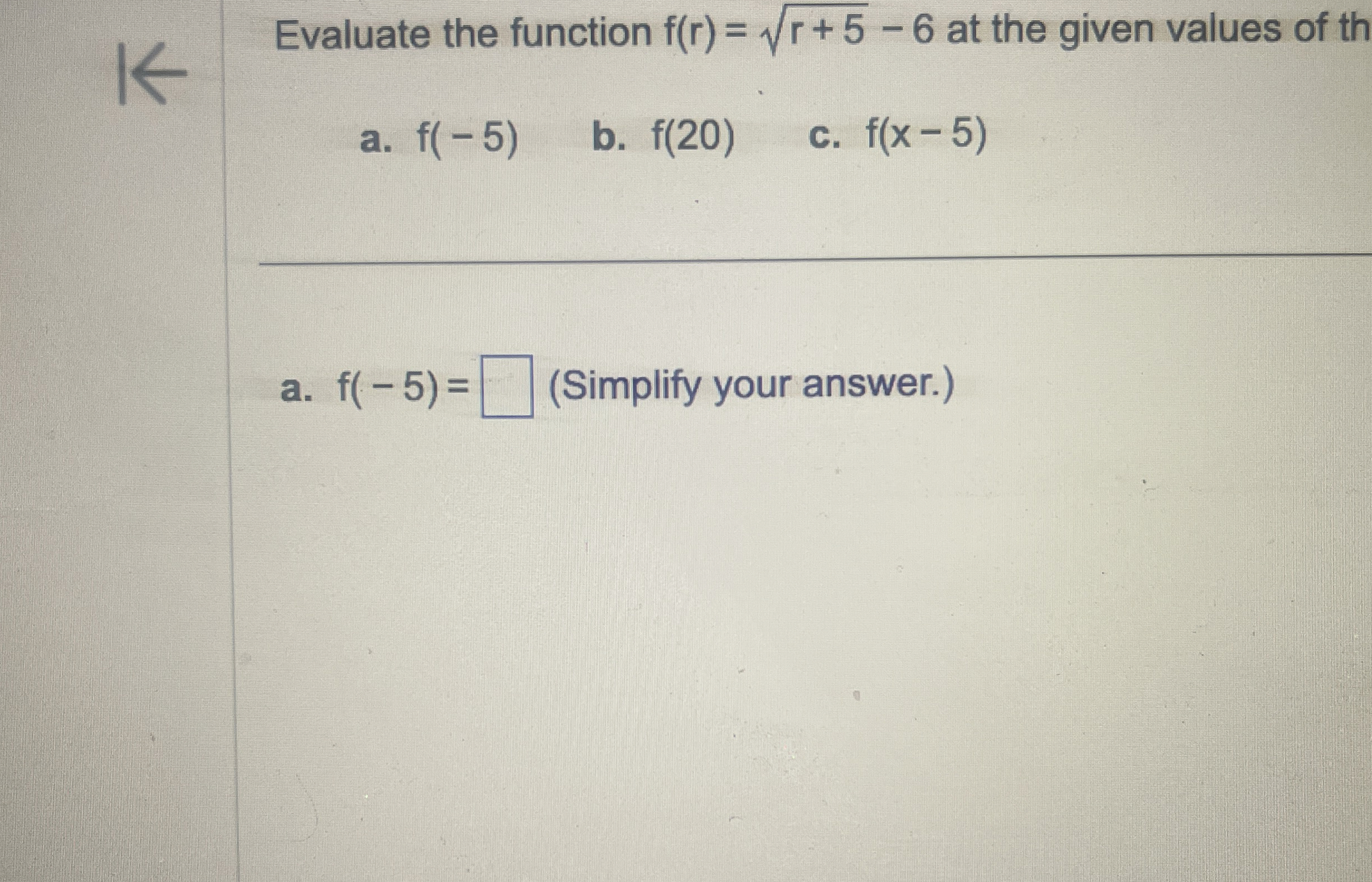 Solved Evaluate the function f(r)=r+52-6 ﻿at the given | Chegg.com