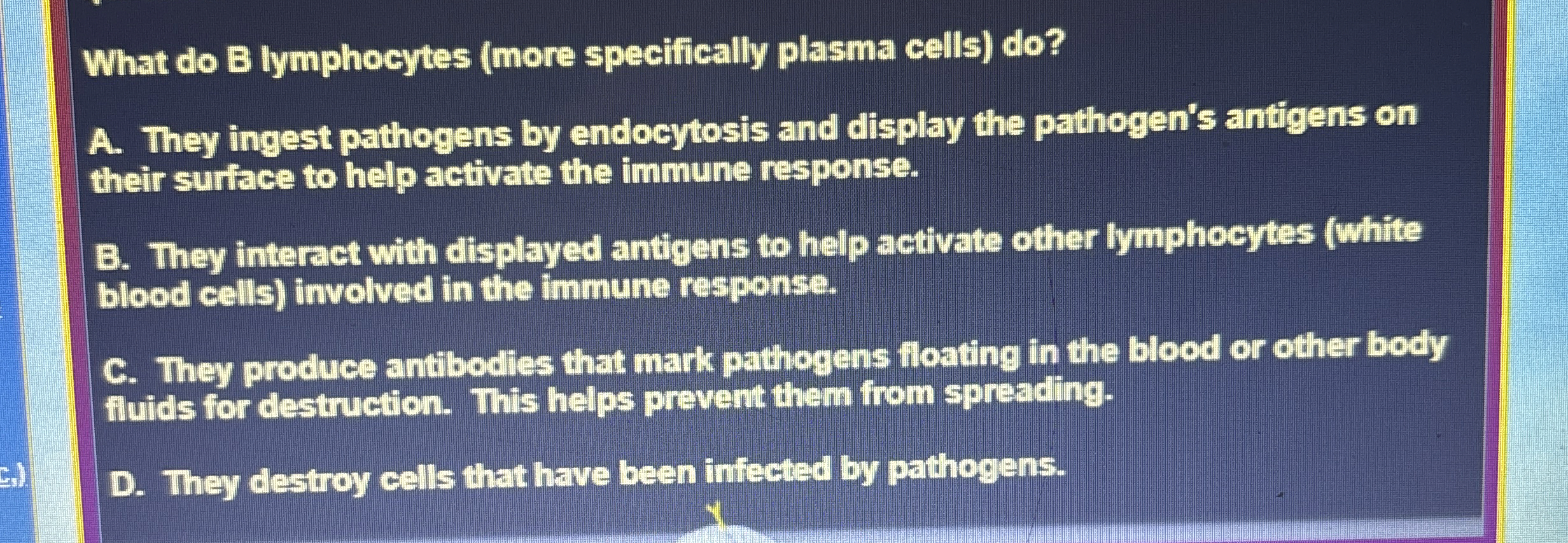 Solved What do B lymphocytes (more specifically plasma