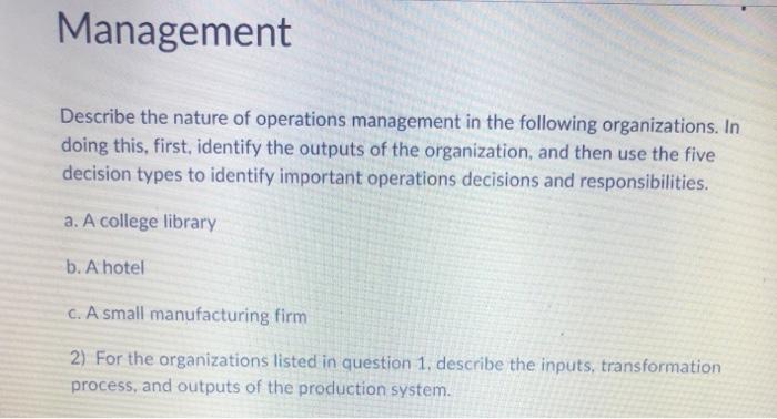 Solved Management Describe the nature of operations | Chegg.com