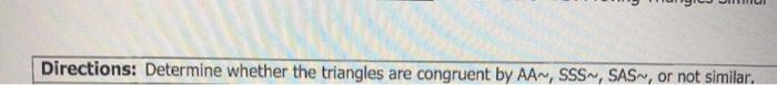 Directions Determine Whether The Triangles Are Chegg Com