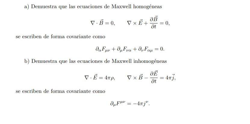 Solved a) Demuestra que las ecuaciones de Maxwell homogéneas | Chegg.com