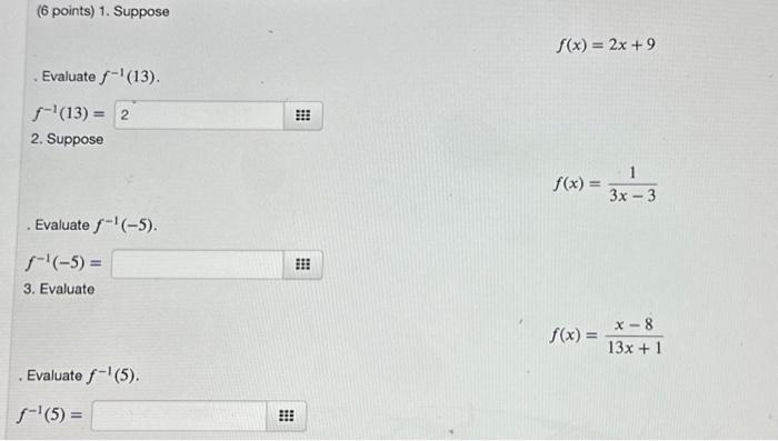 Solved 6 Points 1 Suppose F X 2x 9 Evaluate F−1 13