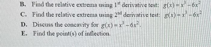 Solved B. Find the relative extrema using 1st derivative | Chegg.com