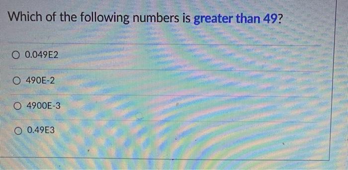 solved-which-of-the-following-numbers-is-greater-than-49-o-chegg