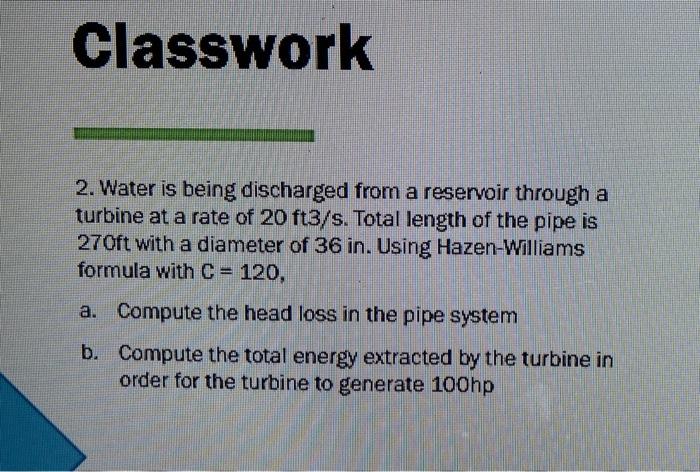 Solved Classwork 2. Water is being discharged from a | Chegg.com