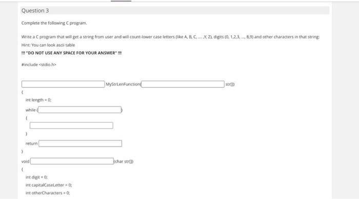 Solved Question 3 Complete the following program. Write a C | Chegg.com