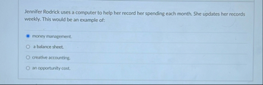 Solved Jennifer Rodrick uses a computer to help her record | Chegg.com