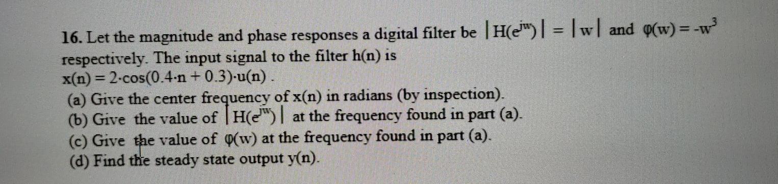 Solved 16. Let the magnitude and phase responses a digital | Chegg.com