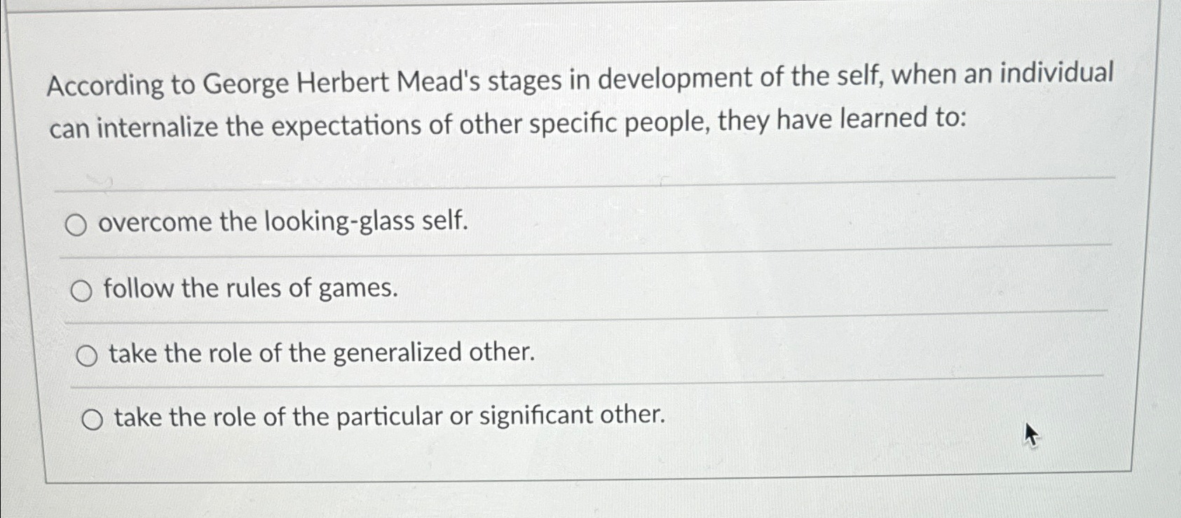 Solved According to Herbert Mead's stages in