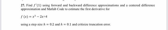 Solved 27. Find f′(1) using forward and backward difference | Chegg.com