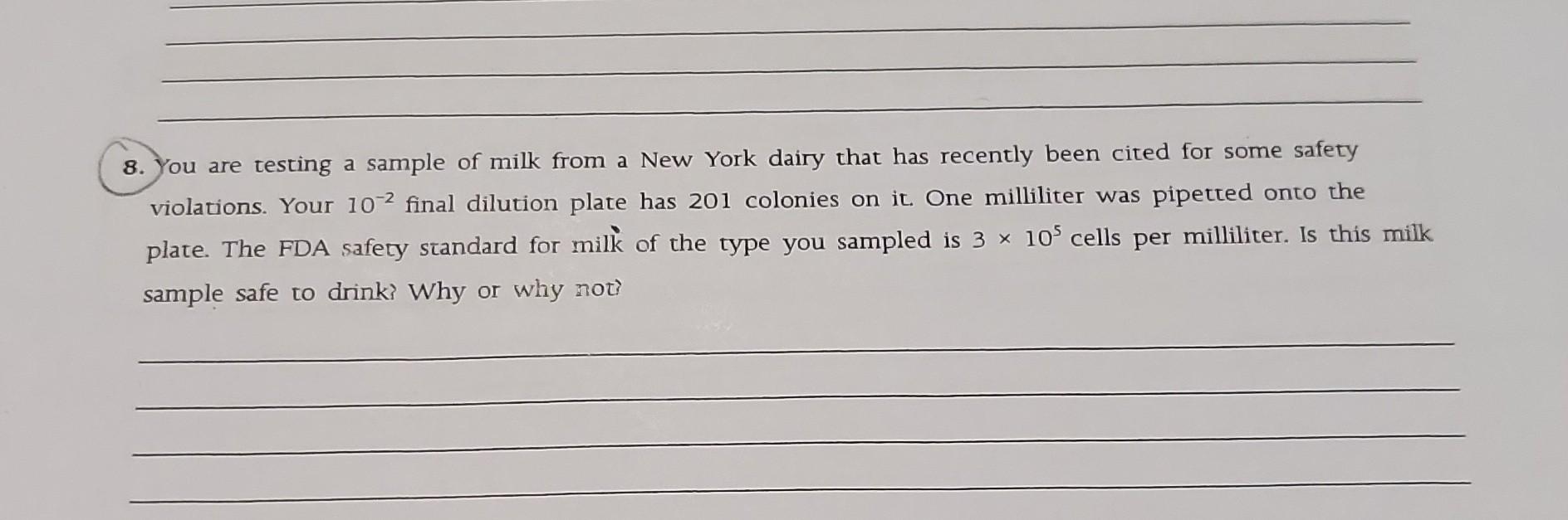 Solved 8. You are testing a sample of milk from a New York | Chegg.com