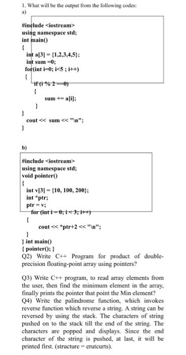 Solved 1. What will be the output from the following codes: | Chegg.com