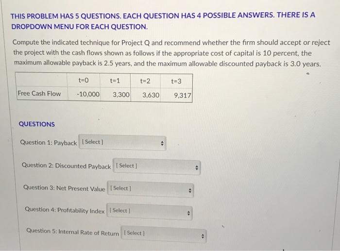 Solved THIS PROBLEM HAS 5 QUESTIONS. EACH QUESTION HAS 4 | Chegg.com