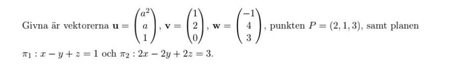 Solved Givna är Vektorerna U = V = 1 2 0 W 4 3 Punkten P = | Chegg.com